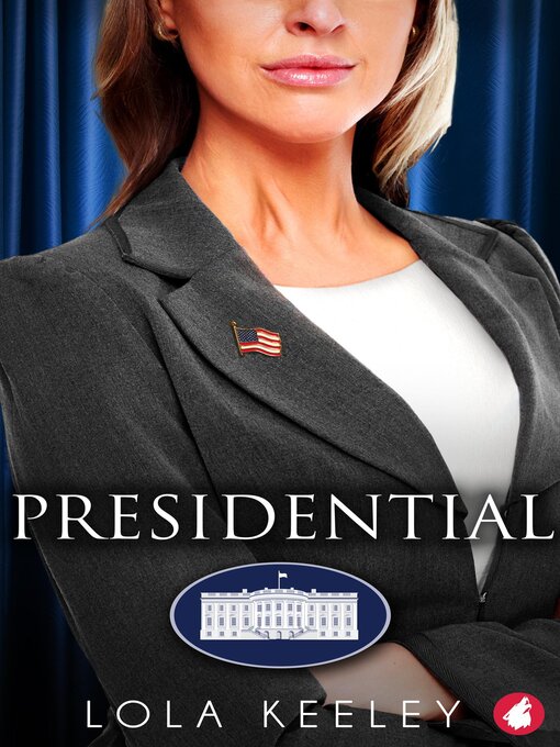 Title details for Presidential by Lola Keeley - Available